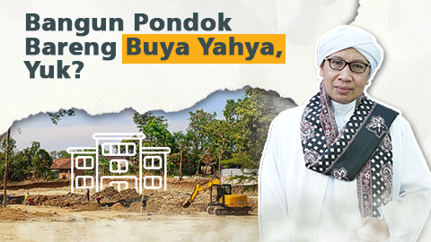 Bangun Asrama Pondok Al-Bahjah Bersama Buya Yahya