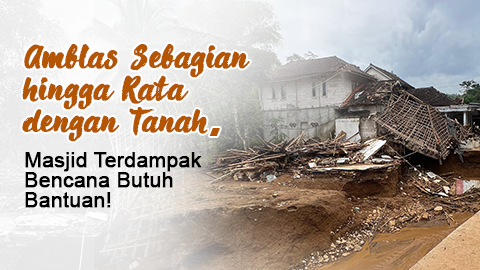 Sedekah Jariyah, Bantu Masjid Terdampak Bencana