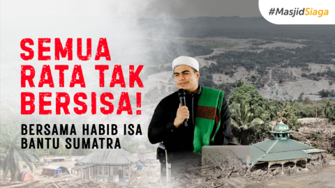 Bersama Habib Isa, Bantu Pulihkan Sumatra